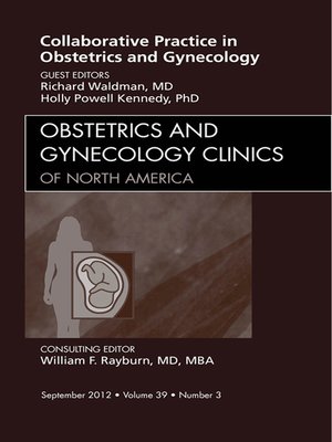 cover image of Collaborative Practice in Obstetrics and Gynecology, an Issue of Obstetrics and Gynecology Clinics